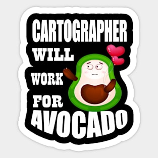 Cartographer Will Work for Avocado Sticker